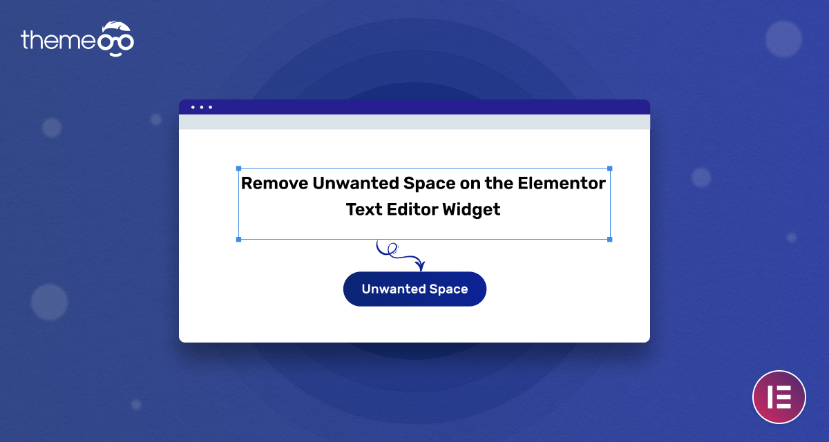 Remove unwanted space on Elementor Text Editor widget